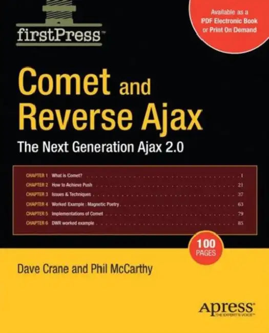 Comet and Reverse Ajax: The Next-Generation Ajax 2.0 by Dennis McCarthy, Chris Crane