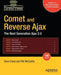 Comet and Reverse Ajax: The Next-Generation Ajax 2.0 by Dennis McCarthy, Chris Crane