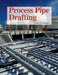 Process Pipe Drafting by Terence M. Shumaker