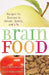 Brain Food: Recipes for Success for School, Sports, and Life by Vicki Guercia Caruana