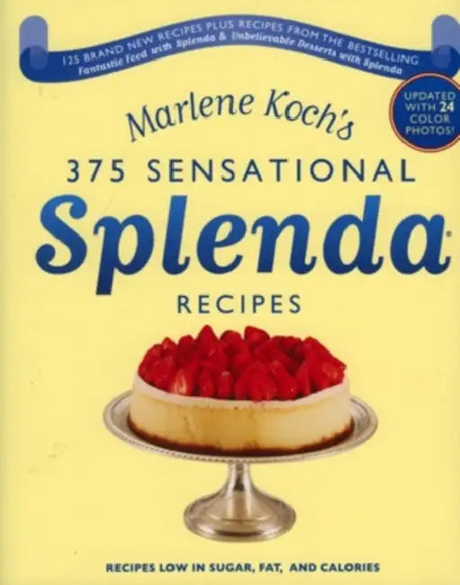 Marlene Koch's Sensational Splenda Recipes: Over 375 Recipes Low in Sugar, Fat, and Calories by Marlene Koch