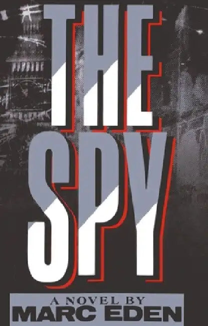 The Spy by Marc Eden