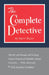 The Complete Detective: The Life and Strange and Exciting Cases of Raymond Schindler, Master Detective by Rupert Hughes