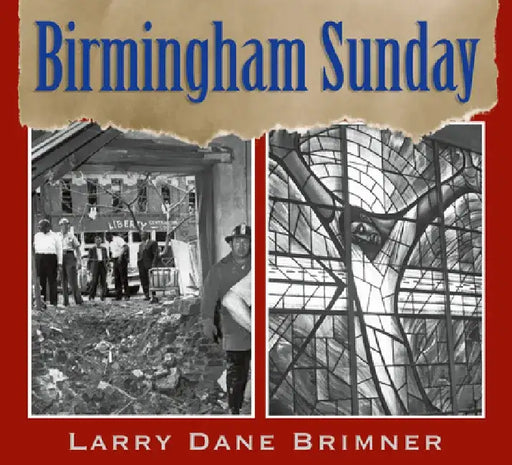 Birmingham Sunday by Larry Dane Brimner