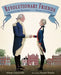 Revolutionary Friends: General George Washington and the Marquis de Lafayette by Selene Castrovilla