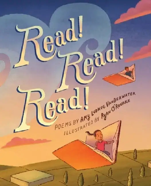 Read! Read! Read! by Amy Ludwig Vanderwater