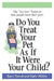 Do You Treat Your Pet as If It Were Your Child? by Barry Sinrod