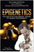 Epigenetics: The Death of the Genetic Theory of Disease Transmission by Joel D. Wallach