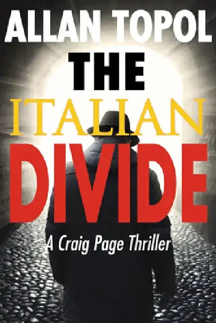 The Italian Divide: A Craig Page Thriller by Allan Topol