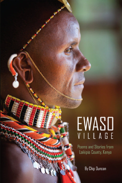 Ewaso Village: Poems and Stories from Laikipia County, Kenya by Salim Amin, Chip Duncan