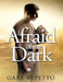 Afraid of the Dark by Gary Repetto