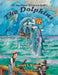 The Dolphins: Old Joe's Pirate Adventure Book One by Joseph S. Hinshaw