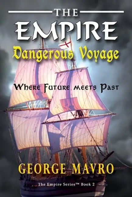 The Empire Dangerous Voyage by George Mavro