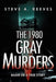 The 1980 Gray Murders by Steve A. Reeves