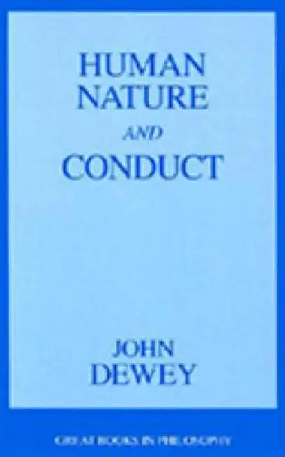Human Nature and Conduct by John Dewey