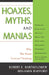 Hoaxes, Myths, and Manias: Why We Need Critical Thinking by Robert E. Bartholomew, Benjamin Radford