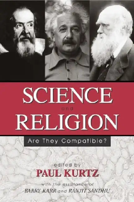 Science and Religion: Are They Compatible? by Paul Kurtz