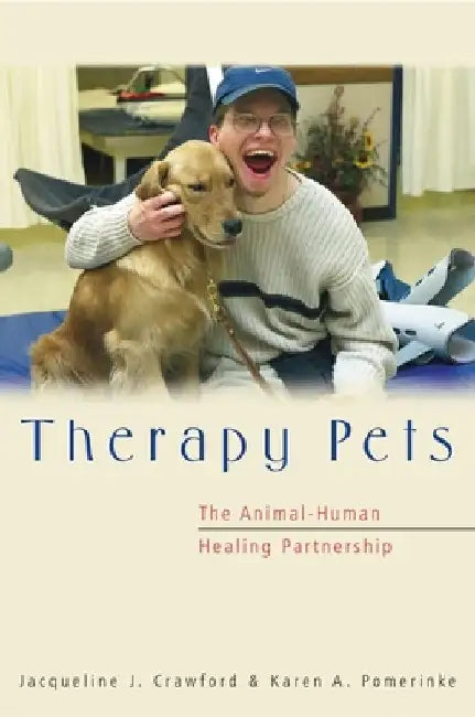 Therapy Pets: The Animal-Human Healing Partnership by Jacqueline Crawford