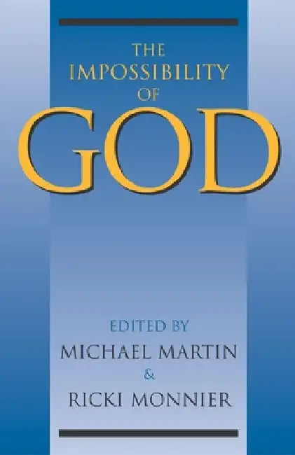 The Impossibility of God by Michael Martin