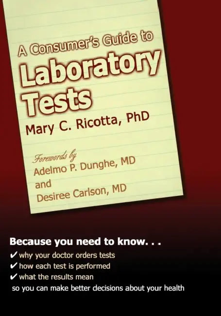 A Consumers' Guide to Laboratory Tests by Mary C. Ricotta