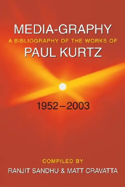 Media-graphy by Paul Kurtz, Ranjit Sandhu, Matthew J. Cravatta
