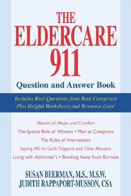 The Eldercare 911 Question and Answer Book by Susan Beerman