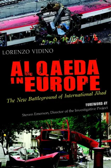 Al Qaeda in Europe by Lorenzo Vidino, Steven Emerson