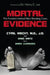 Mortal Evidence: The Forensics Behind Nine Shocking Cases by Cyril H. Wecht