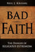 Bad Faith: The Danger of Religious Extremism by Neil J. Kressel