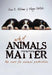Why Animals Matter: The Case for Animal Protection by Erin E. Williams, Margo Demello