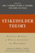 Stakeholder Theory: Essential Readings in Ethical Leadership and Management by Abe J. Zakhem, Daniel E. Palmer, Mary Lyn Stoll