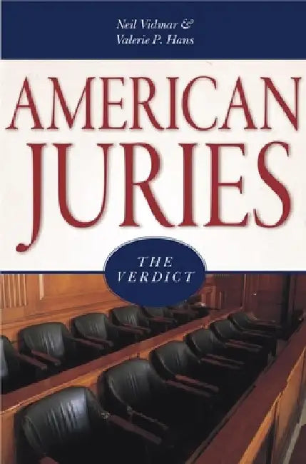 American Juries: The Verdict by Neil Vidmar