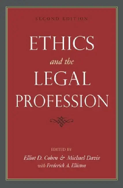 Ethics and the Legal Profession by Elliot D. Cohen