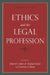 Ethics and the Legal Profession by Elliot D. Cohen