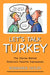 Let's Talk Turkey: The Stories Behind America's Favorite Expressions by Rosemarie Ostler