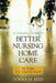Insider's Guide to Better Nursing Home Care: 75 Tips You Should Know by Donna M. Reed