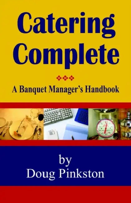 Catering Complete by Doug Pinkston