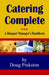 Catering Complete by Doug Pinkston