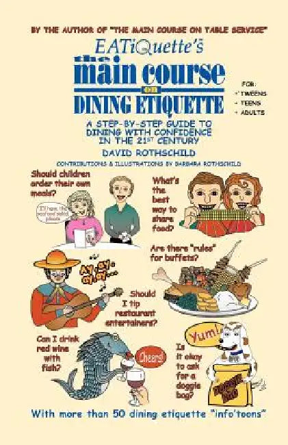 EATiQuette's the Main Course on Dining Etiquette by David Rothschild