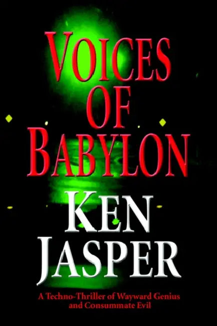 Voices of Babylon by Ken Jasper
