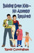 Building Great Kids-No Assembly Required! by Randy Cunningham