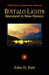 Buffalo Lights: Maryland to New Mexico by John H. Farr