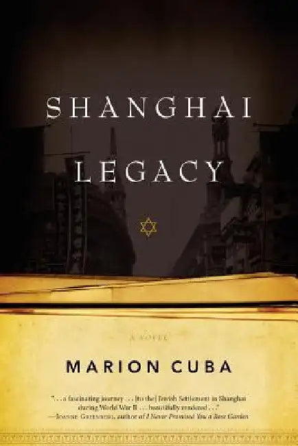 Shanghai Legacy by Marion Cuba