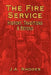 The Fire Service: History, Traditions & Beyond by J. a. Rhodes