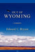 Out of Wyoming: a memoir by Edward C. Bryant