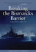 Breaking the Bismarcks Barrier, 22 July 1942-1 May 1944: History of United States Naval Operations in World War II, Volume 6 by Samuel Eliot Morison