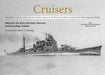 Cruisers: Selected Photos from the Archives of the Kure Maritime Museum, the Best from the Collection of Shizuo Fukui's Photos of Japanese Warships by Kazushige Todaka, Robert D. Eldridge