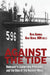 Against the Tide: Rickover's Leadership Principles and the Rise of the Nuclear Navy by David R. Oliver