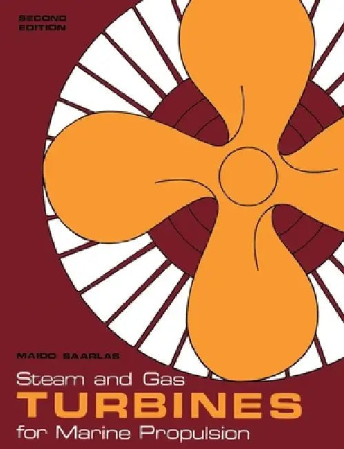 Steam and Gas Turbines for Marine Propulsion by Maido Saarlas
