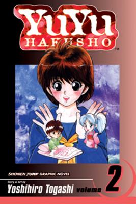 Yuyu Hakusho, Vol. 2: Lonesome Ghosts by Yoshihiro Togashi